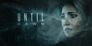 Trailer de Until Dawn: O terror a cada escolha