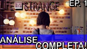 Life is Strange: Episódio 1 – Análise Completa
