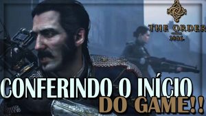 The Order: 1886 – Conferindo o Início do Game