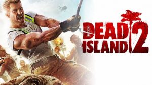 Dead Island 2 é adiado para 2016