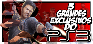 5 Grandes Exclusivos do PS3