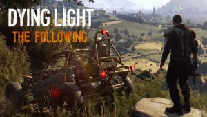 Dying Light: The Following – Edição Aprimorada: vale a pena?