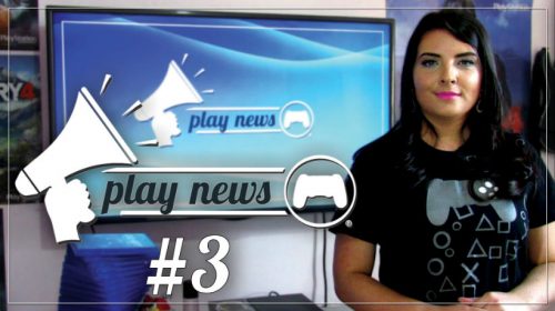 Play News: Seu resumo semanal de notícias #20/02