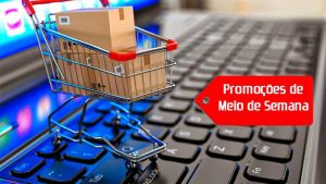 Promoções de Meio de Semana: Veja os melhores preços #3