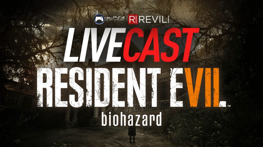 LiveCast #1: Falando sobre Resident Evil 7; É um legítimo Resident Evil?