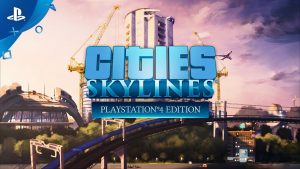 Seja o prefeito! Cities: Skylines é anunciado para PlayStation 4
