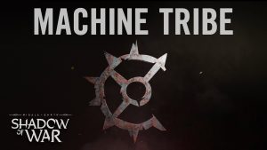 Trailer de Sombras da Guerra revela a surpreende Tribo Maquinal