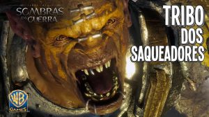 Tribo dos Saqueadores é destaque em novo trailer de Sombras da Guerra