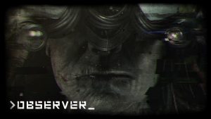 [Análise Rápida] Observer: Vale a Pena?