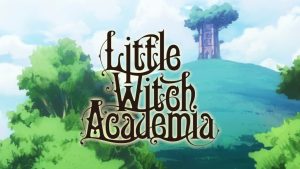 Little Witch Academia: Chamber of Time recebe novo trailer e imagens