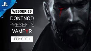 Vampyr ganha diário de desenvolvimento e novos detalhes