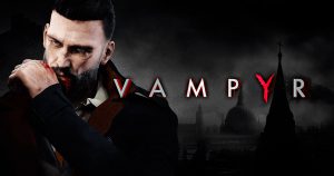 DONTNOD revela sombrio gameplay de Vampyr; veja