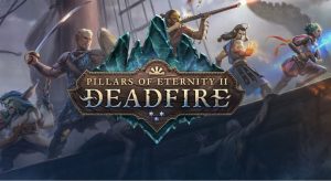 Pillars of Eternity 2: Deadfire: novo trailer destaca recursos do game; assista