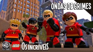 LEGO Os Incríveis ganha trailer “Ondas de Crimes”; assista