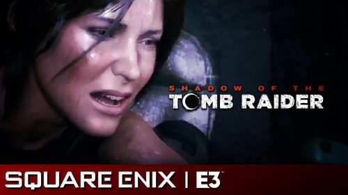 [Testamos na E3 2018] Shadow of the Tomb Raider mantém qualidade