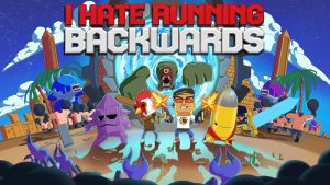 I Hate Running Backwards recebe um divertido e caótico trailer; assista