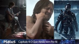[#PS4faz5]: 5 jogos que ainda esperamos (MUITO) no PlayStation 4