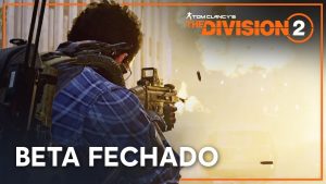 The Division 2: novos detalhes sobre BETA privado; veja trailer