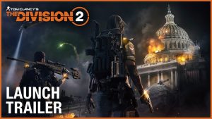 The Division 2 recebe explosivo trailer de lançamento; assista