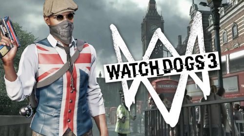 Watch Dogs 3 deve ser em Londres e sai nesse ano, diz rumor