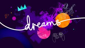 Dreams já é compatível com o PS5, mas “port” ainda não foi confirmado