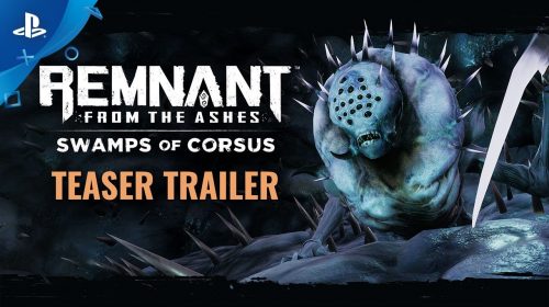 Remnant: From The Ashes ganha trailer com detalhes do DLC