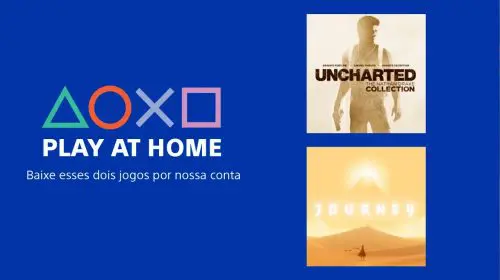 Play At Home: Sony está dando Uncharted e Journey para as pessoas ficarem em casa