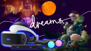 Dreams: update com suporte ao PlayStation VR chega em 22 de julho