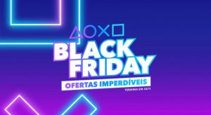 Começou! Black Friday na PlayStation Store oferece até 80% de descontos!