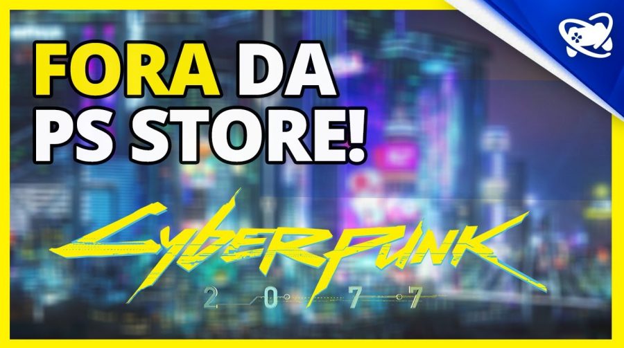 Cyberpunk 2077 REMOVIDO da PS Store e REEMBOLSO facilitado no PlayStation!