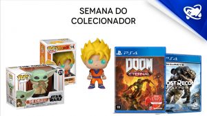 Semana do Colecionador: ofertas para completar sua coleção!