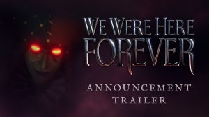 We Were Here Forever é anunciado para PS4 e PS5 e chega no final do ano