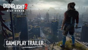 Dying Light 2: vídeo de gameplay revela data e muito mais!