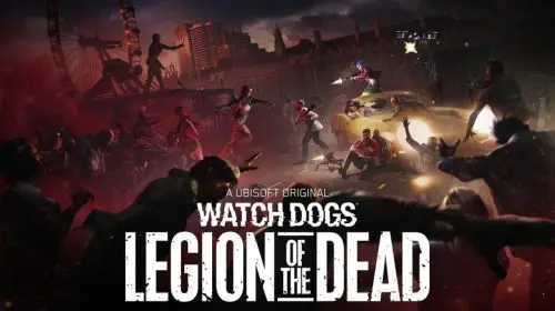 Inusitado! Watch Dogs Legion terá modo coop roguelike de zumbis
