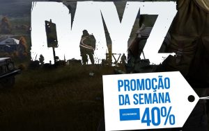 DayZ é a Promoção da Semana na PS Store