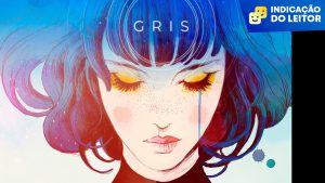 Leitor Indica: Gris, uma expressão artística em forma de videogame