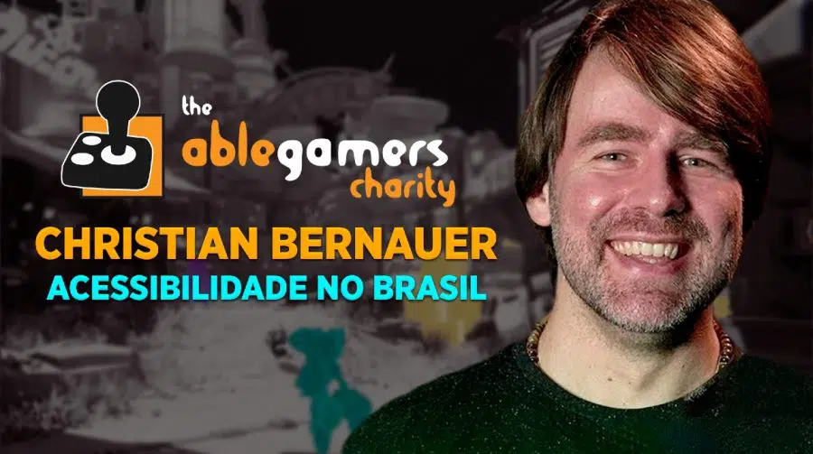 Entrevista com Christian Bernauer, representante da AbleGamers Charity no Brasil