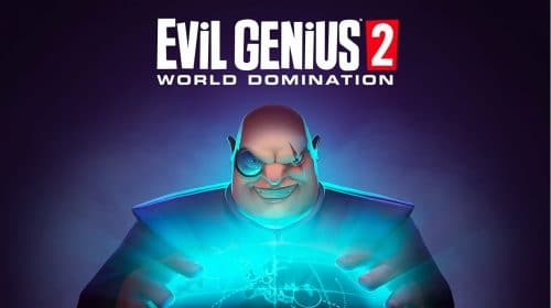 Evil Genius 2: World Domination chega ao PS4 e ao PS5 no fim de 2021
