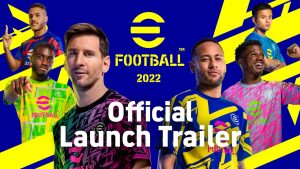 Konami divulga o trailer de lançamento de eFootball 2022; baixe aqui grátis!