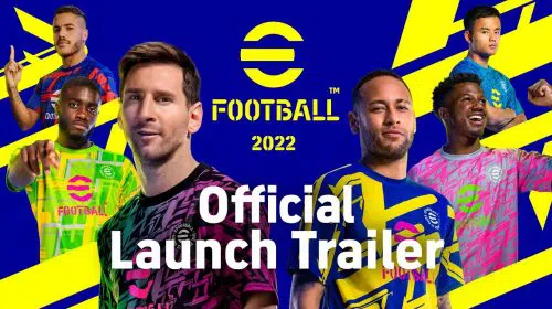 Konami divulga o trailer de lançamento de eFootball 2022; baixe aqui grátis!