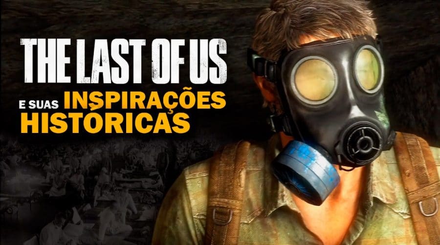 Tempestades e Epidemias: Os Eventos Históricos que moldaram The Last of Us