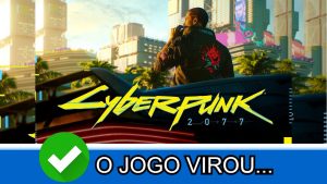 O jogo virou! Cyberpunk 2077 vem recebendo muitas avaliações positivas