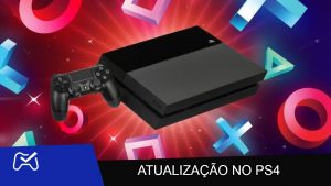 Melhorou? Sony lança nova atualização para o PlayStation 4