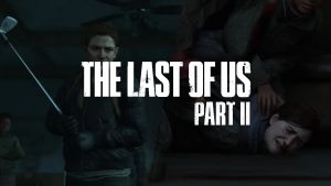 “Cena crucial” de The Last of Us 2 ficaria ainda mais tensa em primeira pessoa