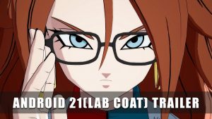 Forma normal da Androide 21 chegará ao Dragon Ball FighterZ na quinta (24)