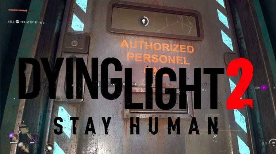Jogadores de Dying Light 2 descobrem exploit para abrir portas trancadas