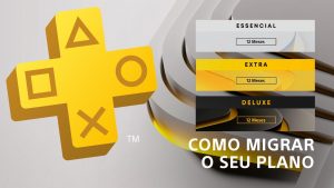 Tutorial: como migrar seu plano atual para o novo PS Plus