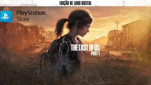 Começa pré-venda de The Last of Us Part I na PS Store do Brasil