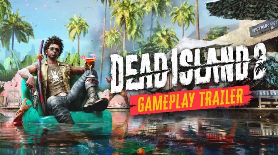Dead Island 2 vendeu mais de um milhão de cópias em três dias