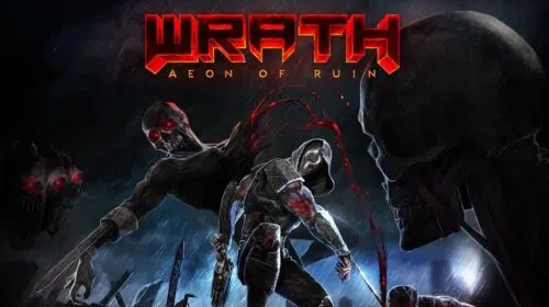 WRATH: Aeon of Ruin, FPS de terror do PC, terá ports de PS4 e PS5
